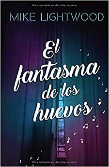 El fantasma de los huevos by Mike Lightwood