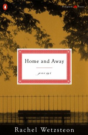 Home and Away by Rachel Wetzsteon