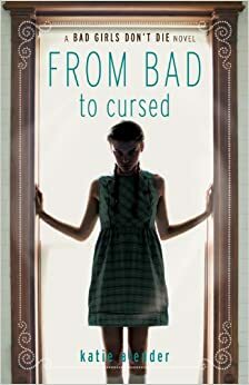 From Bad to Cursed by Katie Alender