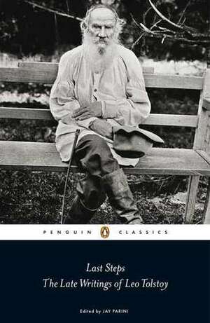 Last Steps by Jay Parini, Leo Tolstoy