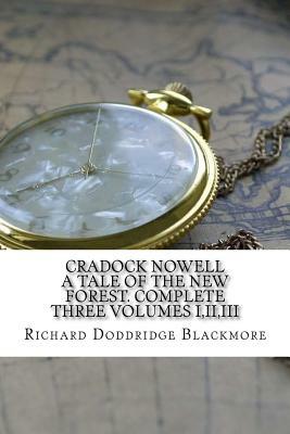 Cradock Nowell: A Tale of the New Forest by Richard Doddridge Blackmore