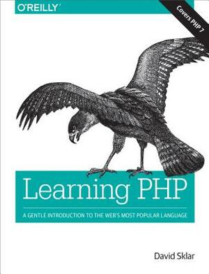 Learning PHP: A Gentle Introduction to the Web's Most Popular Language by David Sklar