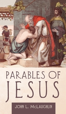 Parables of Jesus by John McLaughlin