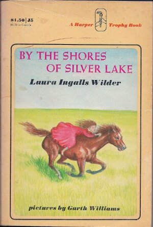 By the Shores of Silver Lake by Laura Ingalls Wilder