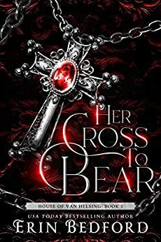 Her Cross to Bear by Erin Bedford