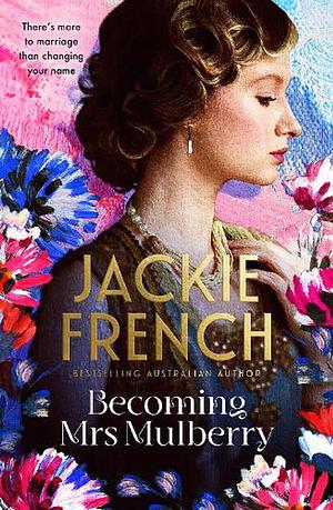 Becoming Mrs Mulberry by Jackie French