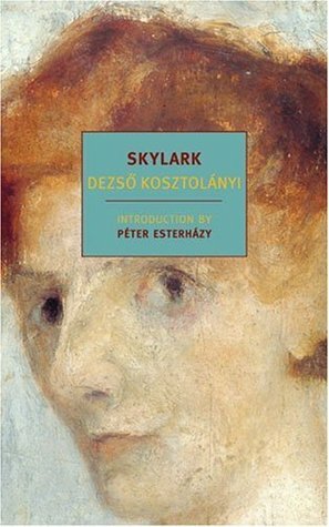 Skylark by Richard Aczel, Dezső Kosztolányi, Péter Esterházy