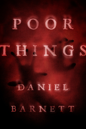 Poor Things by Daniel Barnett