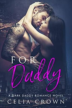 For Daddy by Celia Crown