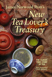 James Norwood Pratt's New Tea Lover's Treasury. The Classic True Story of Tea by James Norwood Pratt