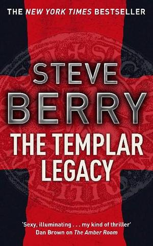 The Templar Legacy by Steve Berry