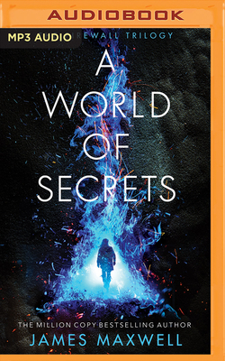 A World of Secrets by James Maxwell