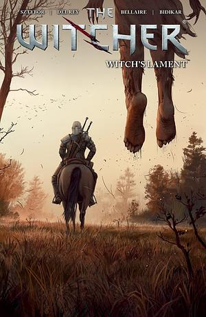 The Witcher, Volume 6: Witch's Lament by Bartosz Sztybor, Jordie Bellaire