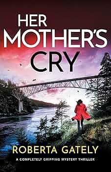 Her Mother's Cry by Roberta Gately