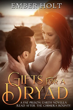 Gifts for a Dryad by Ember Holt