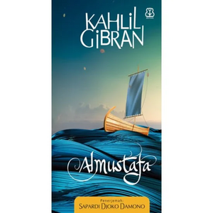 Al Mustafa by Kahlil Gibran