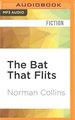 The Bat That Flits by Norman Collins
