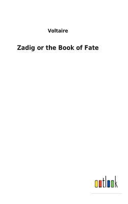 Zadig or the Book of Fate by Voltaire