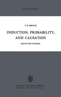 Induction, Probability, and Causation by C. D. Broad