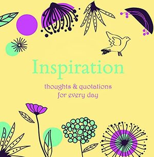 Inspiration: ThoughtsQuotations for Every Day by Angela Davey