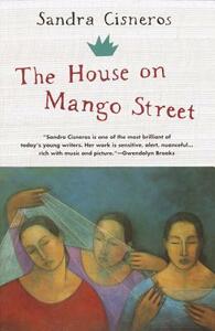 The House on Mango Street by Sandra Cisneros