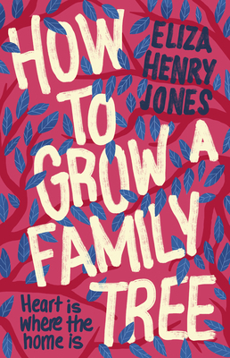 How to Grow a Family Tree by Eliza Henry-Jones
