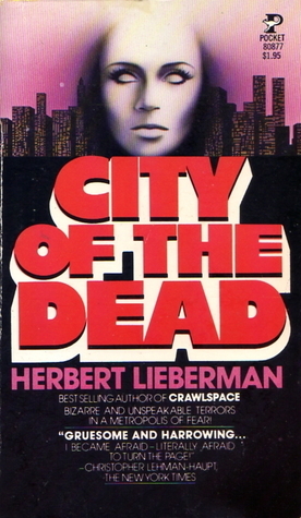 City Of The Dead by Herbert Lieberman