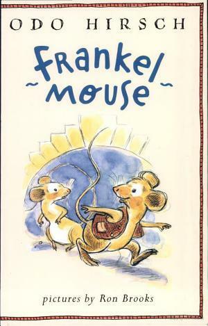 Frankel Mouse by Odo Hirsch, Ron Brooks