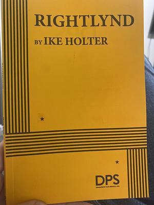 Rightlynd by Ike Holter