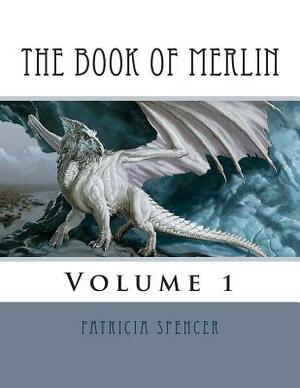 The Book of Merlin by Patricia M. Spencer