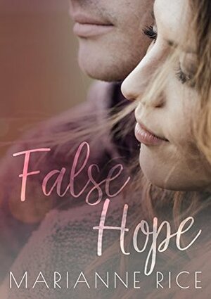 False Hope by Marianne Rice