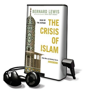 Crisis of Islam by Bernard Lewis