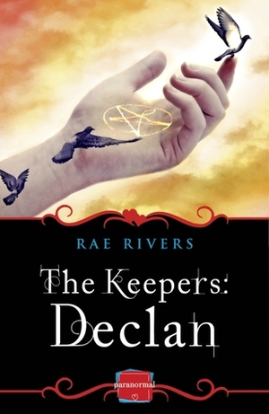 The Keepers: Declan by Rae Rivers