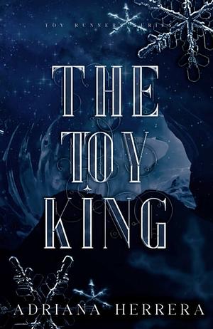 The Toy King by Adriana Herrera