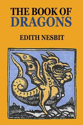 The Book of Dragons by E. Nesbit