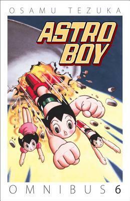 Astro Boy Omnibus, Volume 6 by Osamu Tezuka