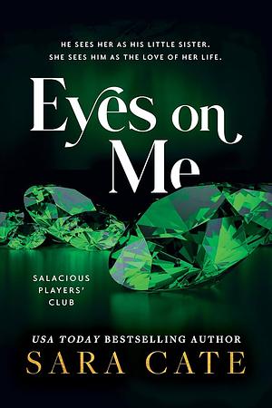 Eyes On Me by Sara Cate