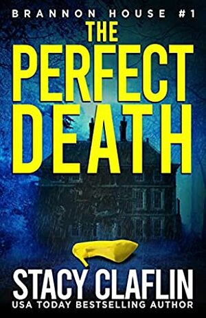 The Perfect Death by Stacy Claflin