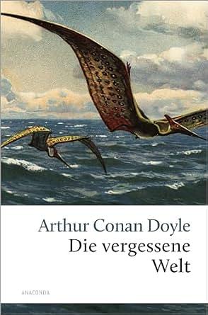 Die vergessene Welt: Roman by Arthur Conan Doyle