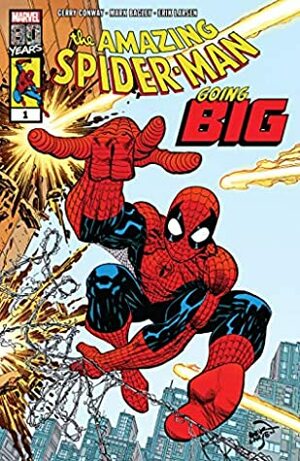 Amazing Spider-Man: Going Big (2019) #1 by Gerry Conway, Erik Larsen, Mark Bagley