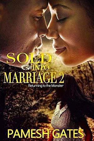 Sold Into Marriage 2 by Pamesh Gates, Pamesh Gates