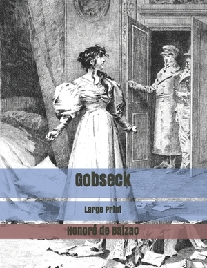 Gobseck: Large Print by Honoré de Balzac