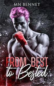 From Best to Bested by MN Bennet