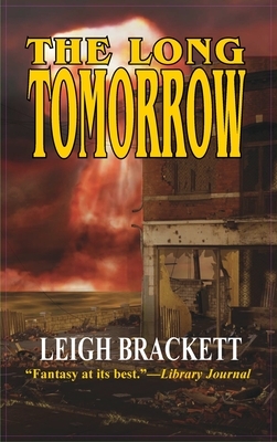 Long Tomorrow by Leigh Brackett