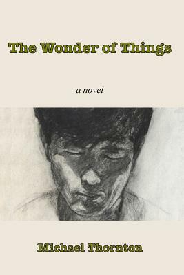 The Wonder of Things by Michael Thornton