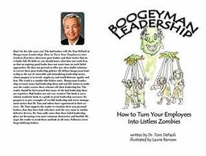 Boogeyman Leadership: How to Turn Your Employees Into Listless Zombies by Tom DePaoli, Laurie Barrows