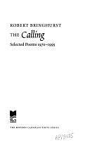 The Calling: Selected Poems, 1970-1995 by Robert Bringhurst