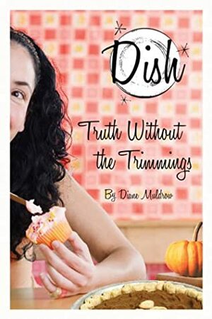 Truth Without the Trimmings by Diane Muldrow, Barbara Pollak