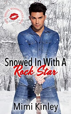 Snowed In with a Rock Star by Mimi Kinley