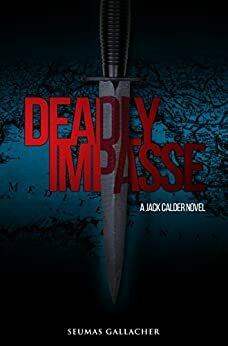 DEADLY IMPASSE by Seumas Gallacher